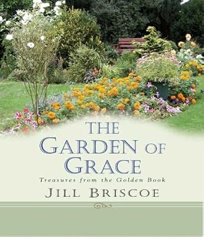 REVIVED:  The Garden of Grace - Jill Briscoe
