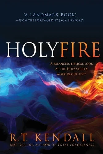 REVIVED:  Holy Fire - R T Kendall