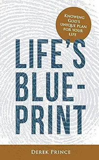 Life's Blue Print by Derek Prince