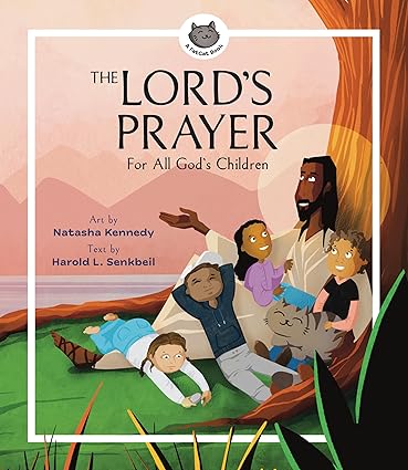 The Lords Prayer– For All God′s Children (A Fatcat Book)