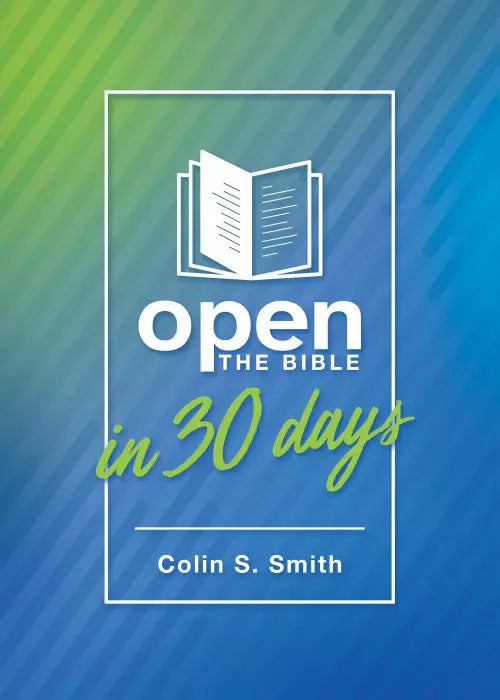 Open the Bible in 30 days by Colin S Smith