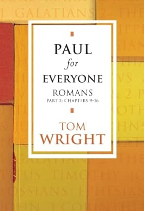 REVIVED - Paul for Everyone - Romans Chapters 9-16 - Study Guide