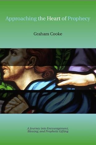REVIVED:  Approaching the Heart of Prophecy  - Graham Cooke
