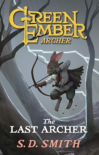 Green Ember Archer: The Last Archer, Book 1