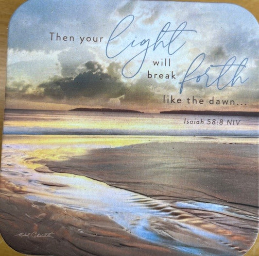 Light will break forth Coaster
