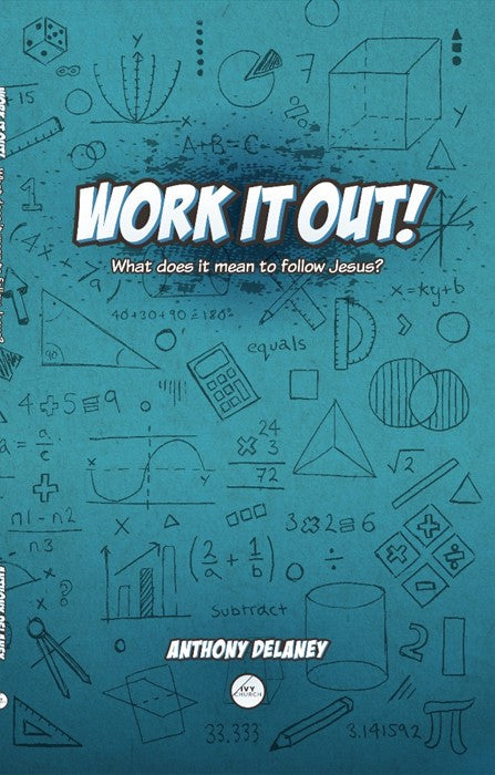 REVIVED - Work it out !  What does it mean to follow Jesus?